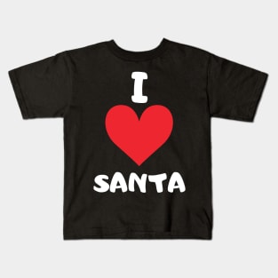 I love Santa! Kids T-Shirt